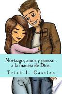 Noviazgo, Amor y Pureza a la Manera de Dios