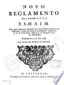 Novo reglamento para à Irmandade de T T & Es-Haim. Feito pellos senhores disputados dos muy illustres senhores de Mahamad