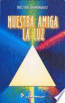 Nuestra amiga la luz