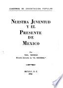 Nuestra juventud y el presente de México