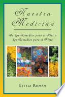 Nuestra Medicina: de Los Remedios para el Aire y Los Remedios para el Alma