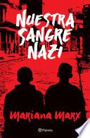 Nuestra sangre nazi