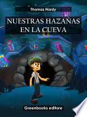 Nuestras hazañas en la cueva