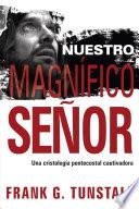 Nuestro Magnifico Señor