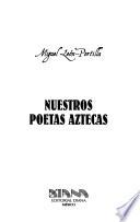 Nuestros poetas aztecas