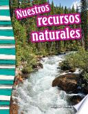 Nuestros recursos naturales (Our Natural Resources) Guided Reading 6-Pack