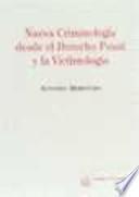 Nueva criminología desde el derecho penal y la victimología