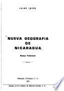 Nueva gèografía de Nicaragua (ensayo preliminar)