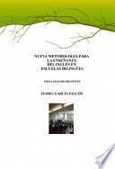NUEVA METODOLOGÍA PARA LA ENSEÑANZA DEL INGLÉS EN LAS ESCUELAS BILINGÜES