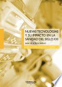 Nuevas tecnologías y su impacto en la sanidad del siglo XXI