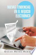 Nuevas Tendencias en el Negocio Electrónico