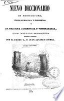 Nuevo diccionario de agricultura, teórica-práctica y económica y de medicina doméstica y veterinaria