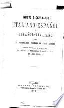 Nuevo diccionario italiano-espanol y espanol-italiano con la pronunciacion figurada en ambas lenguas