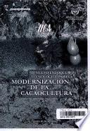 Nuevo Enfoque Technologico para la Modernizacion de la Caca Cultura