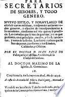 Nuevo estilo y formulario de escrivir cartas missivas y responder a ellas en todos generos, y especies de correspondenciasa lo moderno, conformea el uso, que oy se practica