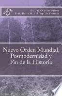 Nuevo Orden Mundial, Posmodernidad y Fin de la Historia
