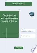 Nuevo paradigma en el ejercicio de la capacidad jurídica