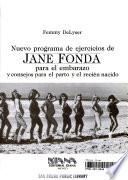 Nuevo programa de ejercicios de Jane Fonda para el embarazo y consejos para el parto y el recién nacido