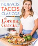 Nuevos tacos clásicos de Lorena García