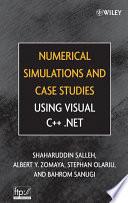 Numerical Simulations and Case Studies Using Visual C++.Net