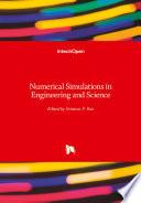 Numerical Simulations in Engineering and Science