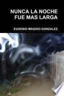 NUNCA LA NOCHE FUE MAS LARGA