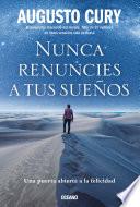 Nunca renuncies a tus sueños