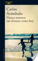 Nunca seremos tan jóvenes como hoy
