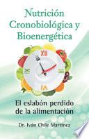 Nutrición Cronobiológica Y Bioenergética (Edición Blanco Y Negro)