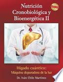 Nutrición cronobiológica y bioenergética II ((Edición a color))