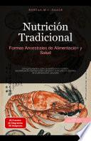 Nutrición Tradicional: Formas Ancestrales de Alimentación y Salud