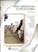 Nutricion Y Alimentacion de Bovinos en El Tropico Bajo Colombiano