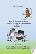 Nuts & Bolts of Rodent Control & Bugs & Other Stuff
