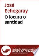 O locura o santidad