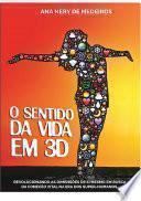 O Sentido Da Vida Em 3d: Saúde, Espiritualidade E A Construção Do Amor