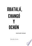Obatalá, changó y ochún