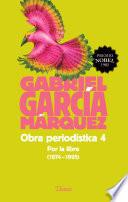Obra periodística 4. Por la libre (1974-1995)