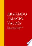 Obras - Colección dede Armando Palacio Valdés