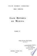 Obras completas: Clave histórica de Mérida. Documentos para la historia del Zulia en la época colonial