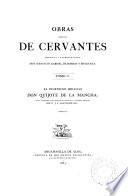 Obras completas de Cervantes: Don Quijote de la Mancha. Texto corregido con especial estudio de la primera edicion, por D. J. E. Hartzenbusch