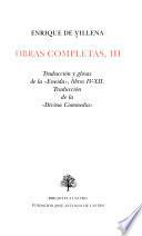 Obras completas de Enrique de Villena: Traduccion de la Eneida, libros IV-XII. Traduccion de la Divina Commedia, de Dante Alighieri