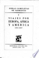 Obras completas de Sarmiento: Viajes por Europa, Africa y América, 1845-1847