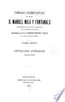 Obras completas del doctor d. Manuel Milá Fontanals ...: Opúsculos literarios
