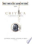 Obras completas del maestro Justo Sierra: Crítica y artículos literarios