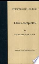 Obras completas: Escritos guerra civil y exilio