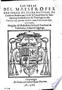 Obras, con (los quinze discursos y el discurso sobre la devisa de Don Juan de Austria por Ambrosio de Morales; el discurso sobre et temor de la muerte ... por Pedro de Valles; y la tabla de Cebes, trasladada de Griego eh Castellano por Ambrosio de Morales con un argumento y declaracion de la tabla.)