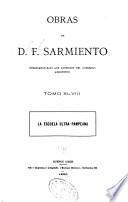 Obras de D. F. Sarmiento ...: La Escuela ultra-pampeana. 1900