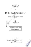 Obras de D. F. Sarmiento...: Provinciano en Buenos Aires; porteño en las provincias. 1914