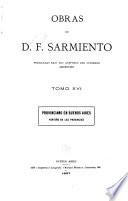 Obras de D. F. Sarmiento ...: Provincinano en Buenos Aires; porteño en las provincias. 1897