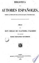 Obras de Don Diego de Saavedra Fajardo y del licenciado Pedro Fernandez Navarrete